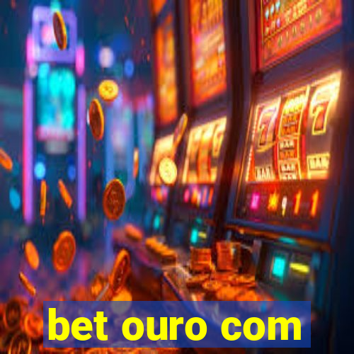 bet ouro com